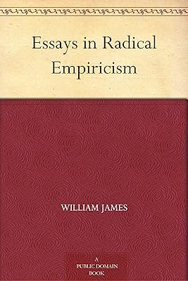 Essays in Radical Empiricism