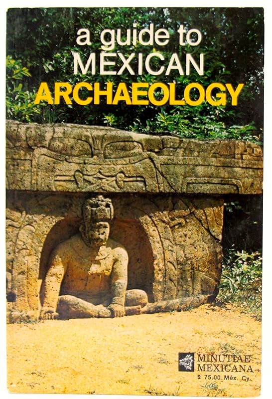 A Guide to Mexican Archeology by unknown author