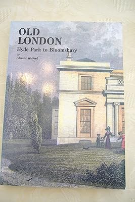 Old London: Hyde Park to Bloomsbury (Village London series)