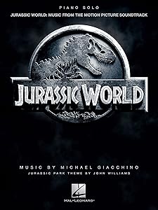 Jurassic World Songbook: Music from the Motion Picture Soundtrack (PIANO)