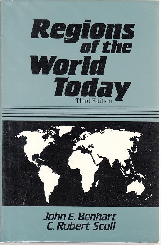 REGIONS OF THE WORLD TODAY by John E Benhart