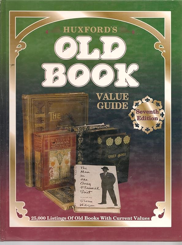 Huxford's Old Book Value Guide, Seventh Edition by Bob
