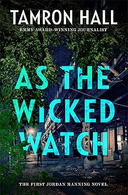 As the Wicked Watch: The First Jordan Manning Novel (Jordan Manning series Book 1)