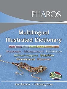 Multilingual Illustrated Dictionary: English/Isizulu/sesotho/tsixhosa/setswana/afrikaans/sepedi by John Bennett