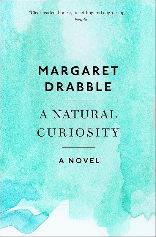 A Natural Curiosity: A Novel by Margaret Drabble