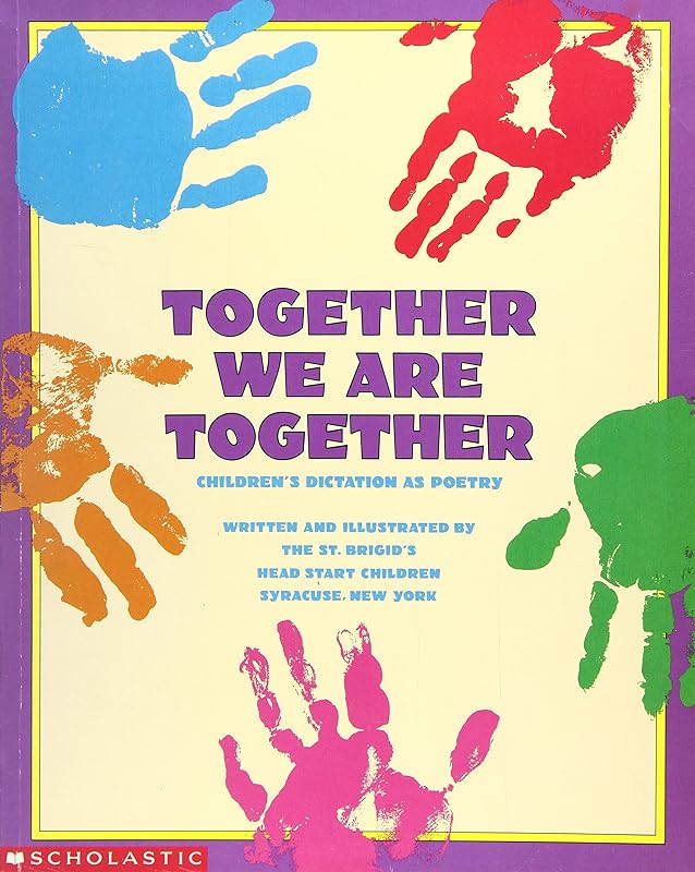 Together We Are Together: Children's Dictation As Poetry by unknown author