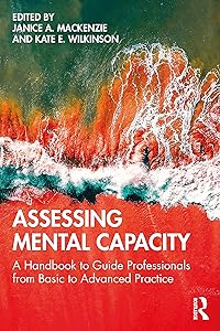 Assessing Mental Capacity (Mathematics and Its Applications) by Janice Mackenzie
