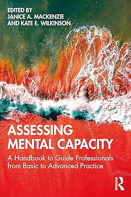 Assessing Mental Capacity (Mathematics and Its Applications)