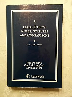 Legal Ethics: Rules, Statutes, and Comparisons 2005 Edition