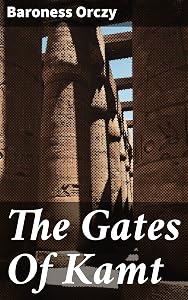 The Gates Of Kamt: A Tale of Forbidden Love and Political Intrigue in Ancient Egypt
