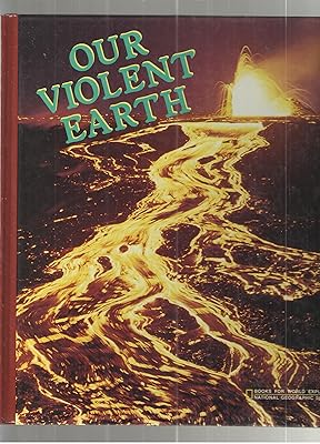 Our Violent Earth (Books for World Explorers)