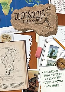 Dinosaurs Field Guide (Dover Children's Science Books)