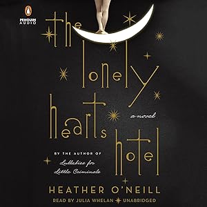The Lonely Hearts Hotel: A Novel