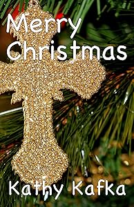 Merry Christmas (Holiday Book 1) by Kathy Kafka