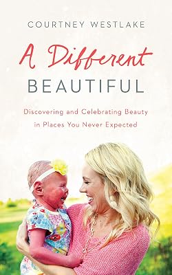 A Different Beautiful: Discovering and Celebrating Beauty in Places You Never Expected