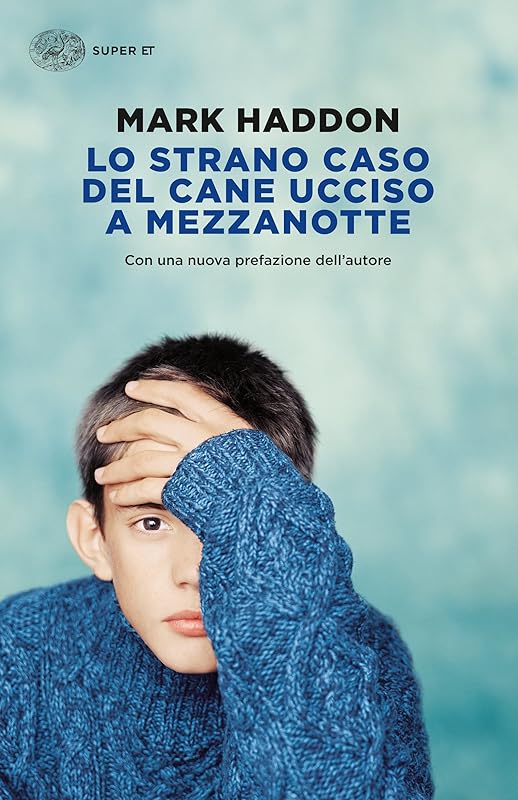 Lo strano caso del cane ucciso a mezzanotte (Super ET) (Italian Edition) by Mark Haddon