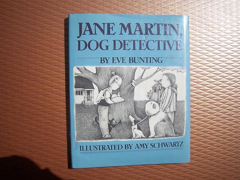 Jane Martin, Dog Detective by Eve Bunting