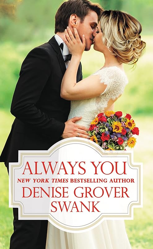Always You (Bachelor Brotherhood, 3) by Denise Grover Swank