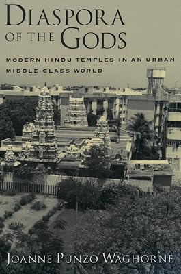 Diaspora of the Gods: Modern Hindu Temples in an Urban Middle-Class World