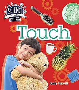 The Senses: Touch (Science in Action)