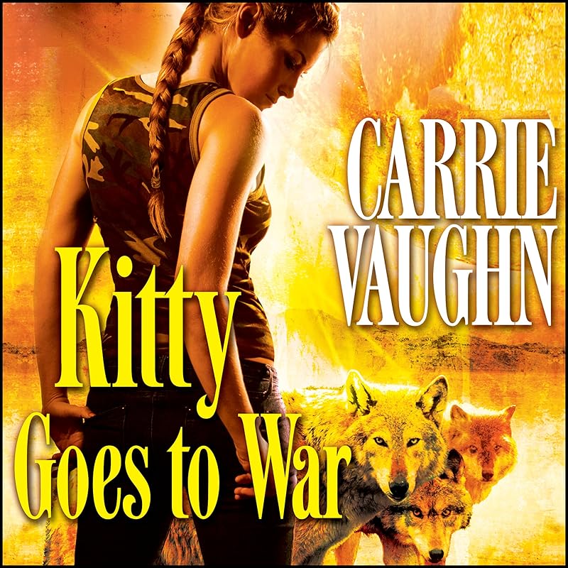 Kitty Goes to War: Kitty Norville, Book 8 by Carrie Vaughn