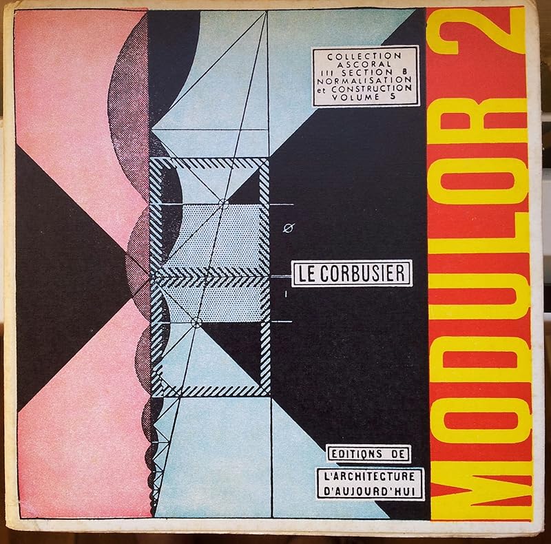 Le Modulor and Modulor 2 [ENGLISH EDITION] by Le Corbusier