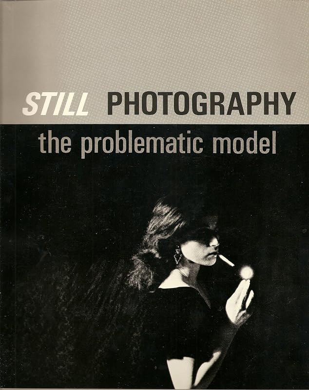 Still Photography: The Problematic Model by Lew Thomas