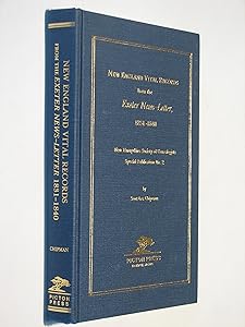 NEW ENGLAND VITAL RECORDS from the Exeter News-Letter 1831-40 by Scott Lee Chipman
