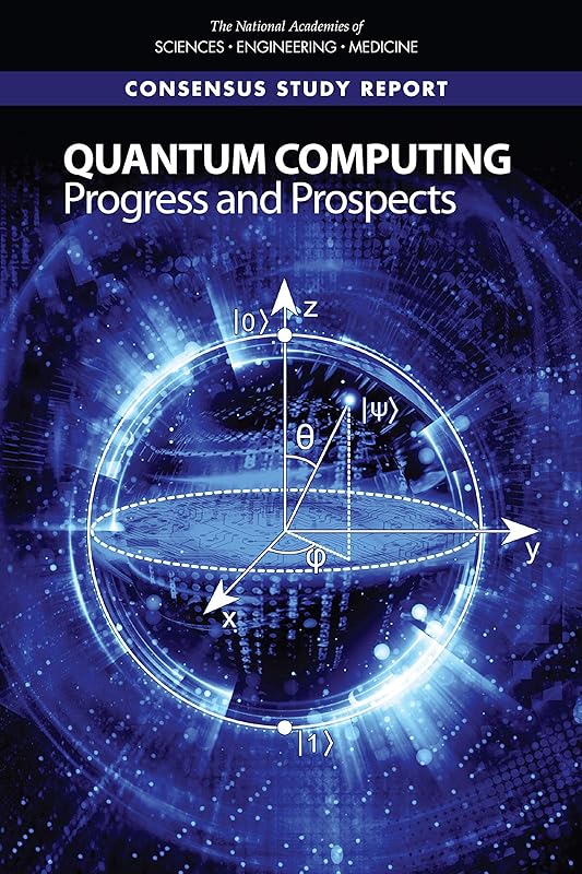 Quantum Computing: Progress and Prospects by and Medicine National Academies of Sciences, Engineering