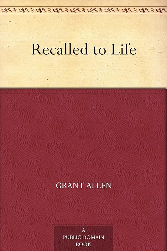 Recalled to Life by Grant Allen