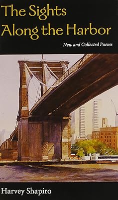 The Sights Along the Harbor: New and Collected Poems (Wesleyan Poetry Series)