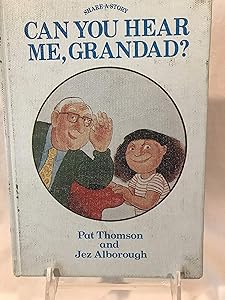 CAN YOU HEAR/GRANDAD (Share-A-Story) by Pat Thomson