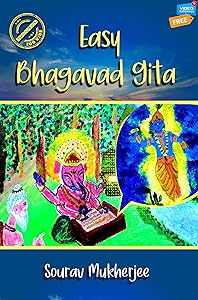 Easy Shrimad Bhagavad Gita: (Recommended for Kids) by Sourav Mukherjee