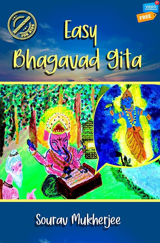 Easy Shrimad Bhagavad Gita: (Recommended for Kids) by Sourav Mukherjee