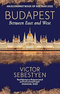 Budapest: Between East and West