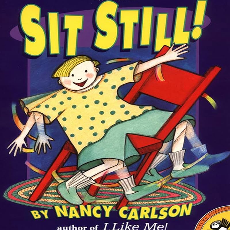 Sit Still! (Picture Puffins) by Nancy Carlson