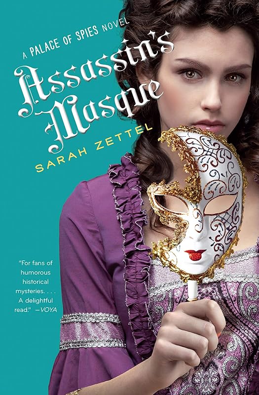 Assassin's Masque (Palace of Spies Book 3) by Sarah Zettel
