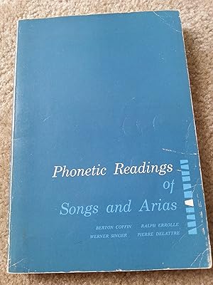 Phonetic readings of songs and arias: Authentic pronunciation of 413 Italian, German, and French lyrics from "The singer's repertoire" in international phonetic alphabet transcription