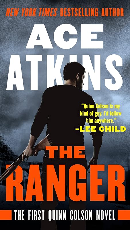 The Ranger (A Quinn Colson Novel Book 1) by Ace Atkins