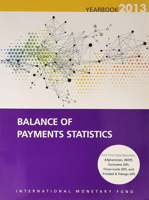 Balance of Payments Statistics Yearbook 2013 (64) by International Monetary Fund