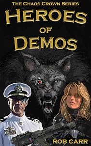 Heroes of Demos : The Chaos Crown Series by Rob Carr