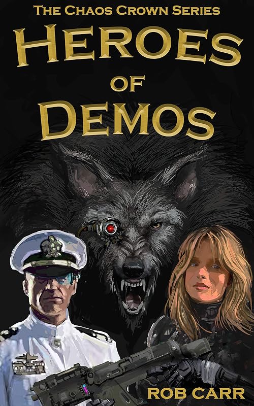 Heroes of Demos : The Chaos Crown Series by Rob Carr