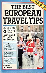 The Best European Travel Tips by John Whitman