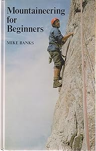 Mountaineering for beginners by Mike BANKS
