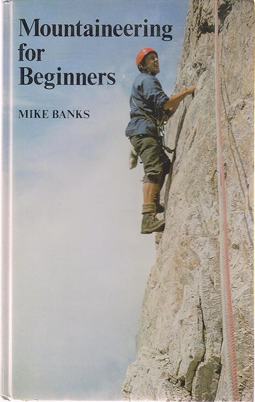 Mountaineering for beginners by Mike BANKS