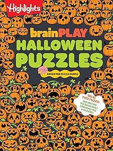 brainPLAY Halloween Puzzles: Over 200 Spell-Binding Mazes, Halloween Fill in the Blank, Mini Puzzles and MoreSilly Spooky Fun for Kids 7 and Up (brainPLAY Puzzle Books) by Highlights