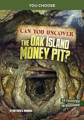 Can You Uncover the Oak Island Money Pit?: An Interactive Treasure Adventure (You Choose: Treasure Hunters)