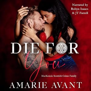 Die for You: A Stand-Alone Scottish BWWM Romance (MacKenzie Scottish Crime Family, Book 1) by Amarie Avant