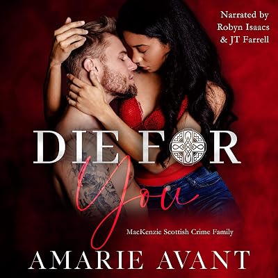 Die for You: A Stand-Alone Scottish BWWM Romance (MacKenzie Scottish Crime Family, Book 1)