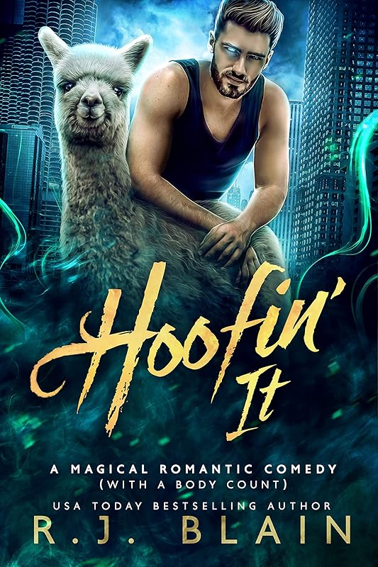 Hoofin' It: A Magical Romantic Comedy (with a body count) by R.J. Blain